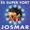 Josmar - És Superfort - Single